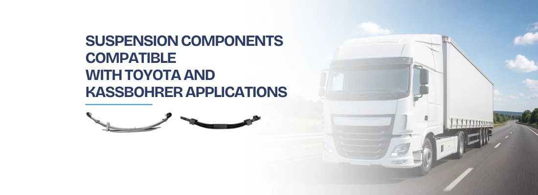 Suspension Components for Toyota and Kassbohrer Applications